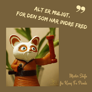 Alt er muligt for den der har indre fred citat