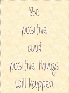 Citat Be positive and positive things will happen